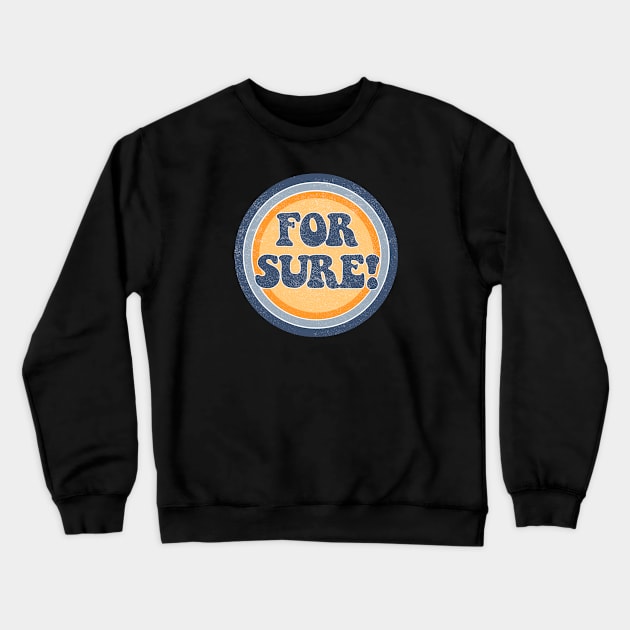 For sure! Crewneck Sweatshirt by ZeroRetroStyle